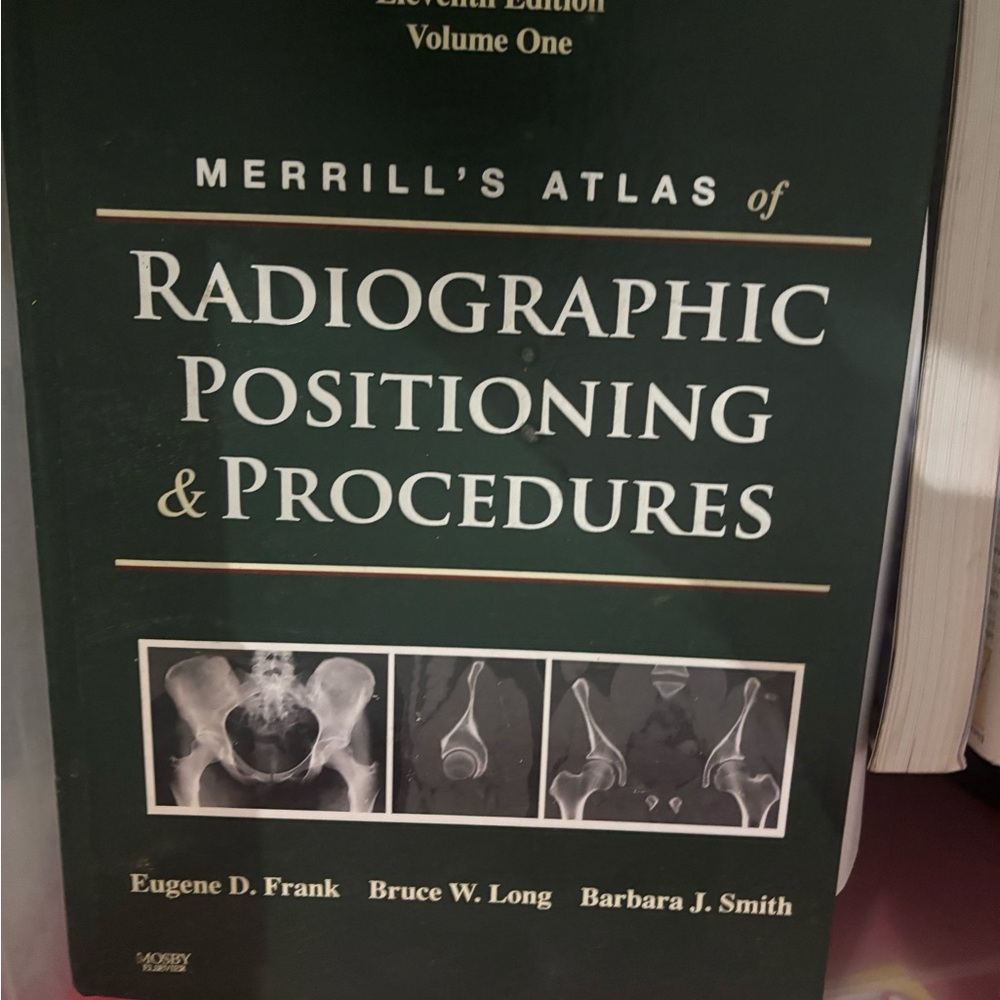 Merrill's Atlas of Radiographic Positioning & Procedures